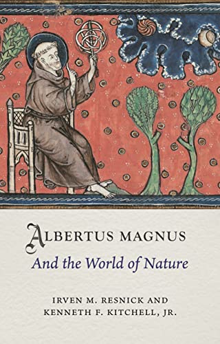 Albertus Magnus and the World of Nature [Hardcover]