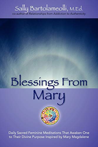 Blessings From Mary Daily Sacred Feminine Meditations That Awaken One To Their  [Paperback]