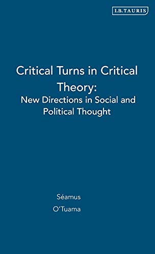 Critical Turns in Critical Theory New Directions in Social and Political Though [Hardcover]