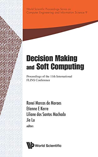 Decision Making And Soft Computing Proceedings Of The 11th International Flins  [Hardcover]