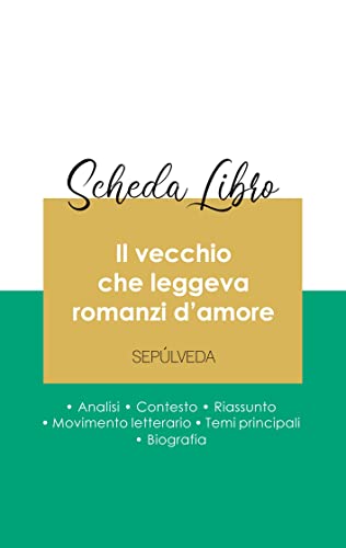 Scheda Libro Il Vecchio Che Leggeva Romanzi D'Amore Di Luis Sepulveda (Analisi L