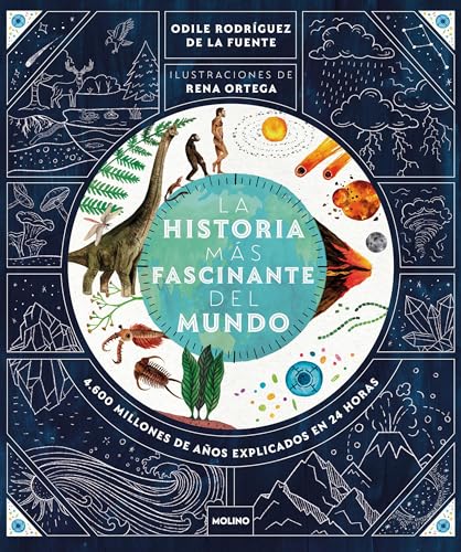 La historia ms fascinante del mundo 4.6 mil millones de aos explicados en 24  [Hardcover]
