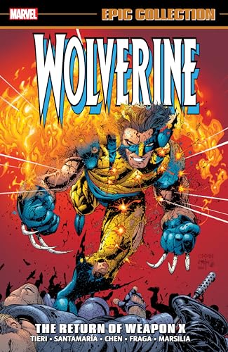 WOLVERINE EPIC COLLECTION THE RETURN OF WEAPON X [Paperback]