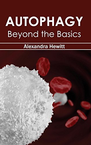 Autophagy Beyond The Basics [Hardcover]