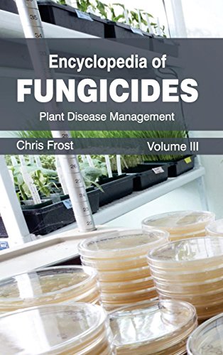 Encyclopedia Of Fungicides Volume Iii (plant Disease Management) [Hardcover]