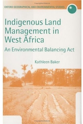 Indigenous Land Management in West Africa An Environmental Balancing Act [Hardcover]