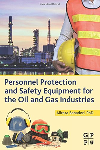Personnel Protection and Safety Equipment for the Oil and Gas Industries [Paperback]