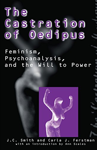 The Castration of Oedipus Psychoanalysis, Postmodernism, and Feminism [Hardcover]
