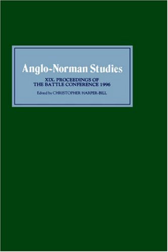 Anglo-Norman Studies XIX  Proceedings of the Battle Conference 1996 [Hardcover]