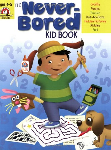 The Never-Bored Kid Book, Ages 4-5 [Paperback]