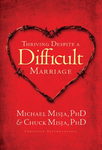 Thriving Despite a Difficult Marriage [Paperback]