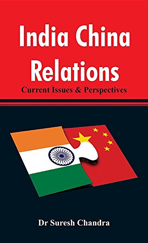 India China Relations Current Issues & Perspectives [Hardcover]