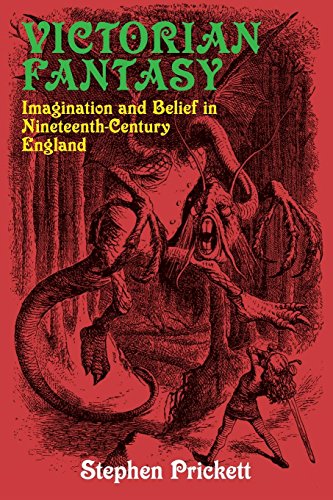 Victorian Fantasy Imagination and Belief in Nineteenth-Century England [Paperback]