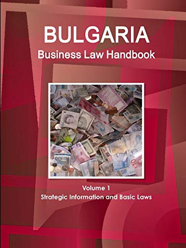 Bulgaria Business Law Handbook Strategic Information and Basic Laws [Paperback]
