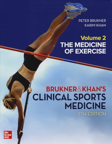 CLINICAL SPORTS MEDICINE THE MEDICINE OF EXERCISE 5E, VOL 2 The Medicine of Ex [Book]