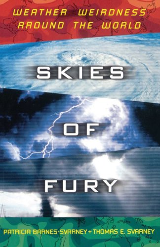 Skies of Fury Weather Weirdness Around the World [Paperback]