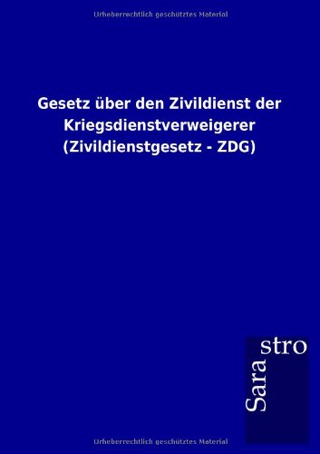Gesetz ber Den Zivildienst der Kriegsdienstverweigerer [Paperback]