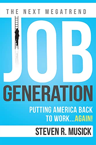 Job Generation Putting America Back To Work...Again [Paperback]