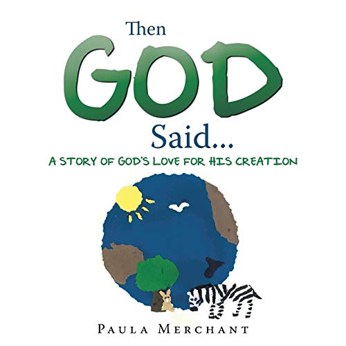 Then God Said... A Story Of God's Love For His Creation [Paperback]