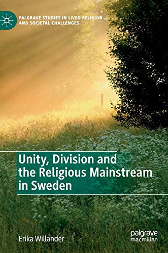 Unity, Division and the Religious Mainstream in Sweden [Hardcover]