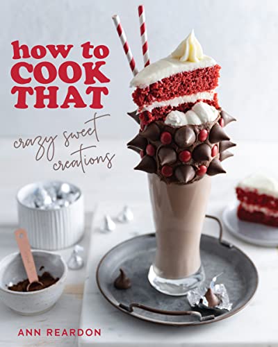 How to Cook That Crazy Sweet Creations (You Tube's Ann Reardon Cookbook) [Paperback]