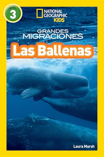 National Geographic Readers Grandes Migraciones Las Ballenas (Great Migrations [Paperback]
