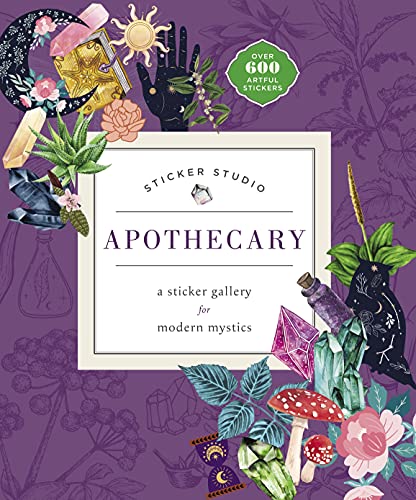 Sticker Studio Apothecary A Sticker Gallery for Modern Mystics [Hardcover]