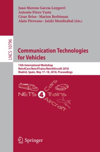 Communication Technologies for Vehicles 13th International Workshop, Nets4Cars/ [Paperback]