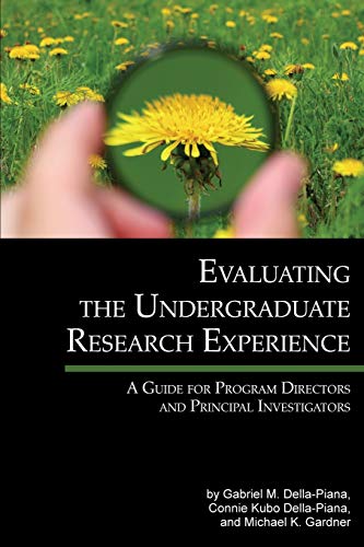 Evaluating The Undergraduate Research Experience A Guide For Program Directors  [Paperback]