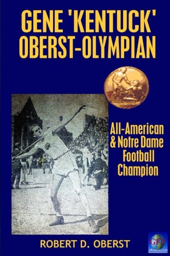 Gene  kentuck  Oberst Olympian, All-American, Notre Dame Football Champion (gen [Paperback]
