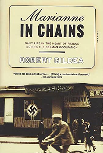 Marianne in Chains Daily Life in the Heart of France During the German Occupati [Paperback]