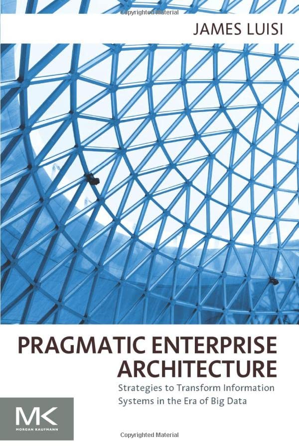 Pragmatic Enterprise Architecture Strategies to Transform Information Systems i [Paperback]