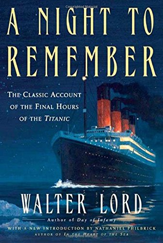 A Night to Remember: The Classic Account of the Final Hours of the Titanic [Paperback]