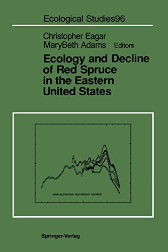Ecology and Decline of Red Spruce in the Eastern United States [Paperback]