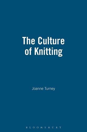 The Culture of Knitting [Hardcover]
