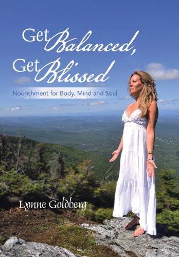 Get Balanced, Get Blissed Nourishment For Body, Mind, And Soul [Hardcover]
