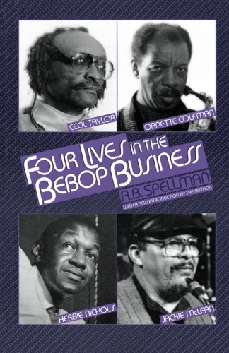 Four Lives In The Bebop Business [Paperback]