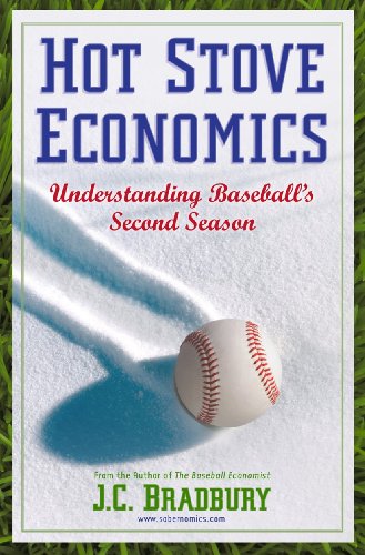 Hot Stove Economics Understanding Baseball's Second Season [Paperback]