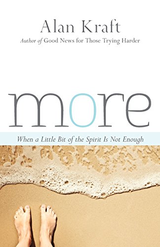 More When A Little Bit Of The Spirit Is Not Enough [Paperback]
