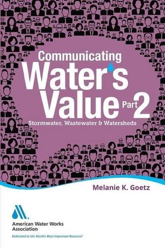 Communicating Wastewater, Stormwater, Watershed and Water's Value [Hardcover]