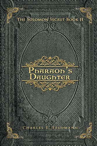 Pharaoh's Daughter The Solomon Secret Book Ii [Paperback]