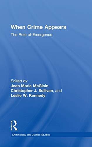 When Crime Appears The Role of Emergence [Hardcover]
