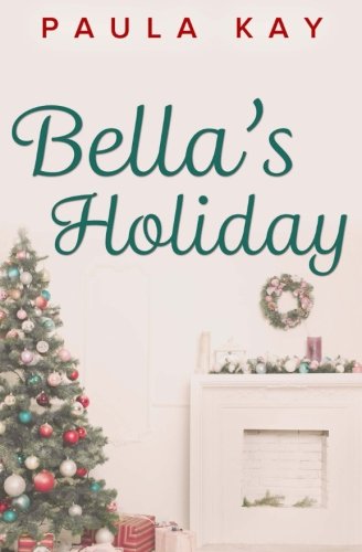 Bella's Holiday (a Map For Bella) (volume 2) [Paperback]