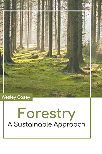 Forestry A Sustainable Approach [Hardcover]