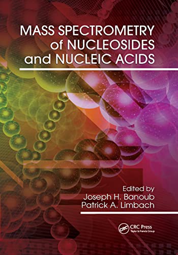 Mass Spectrometry of Nucleosides and Nucleic Acids [Paperback]