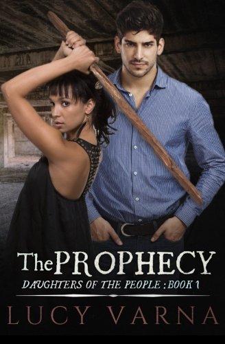 The Prophecy (daughters Of The People) (volume 1) [Paperback]