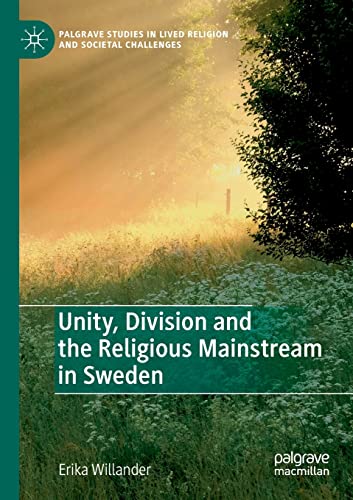 Unity, Division and the Religious Mainstream in Sweden [Paperback]