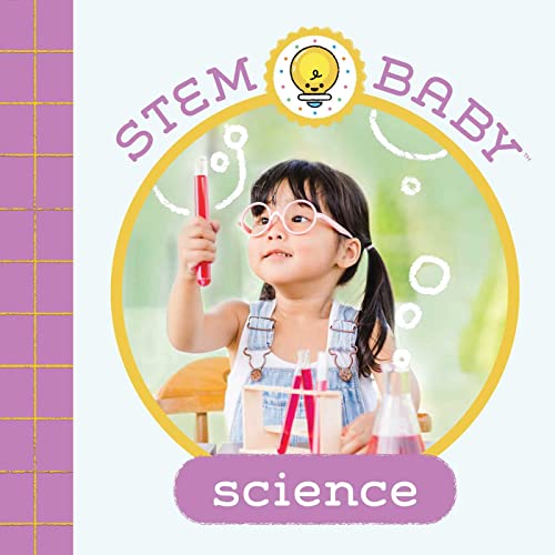 STEM Baby Science (STEM Books for Babies, Tinker and Maker Books for Babies) [Board book]