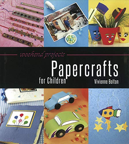 Weekend Projects Papercrafts for Children [Hardcover]