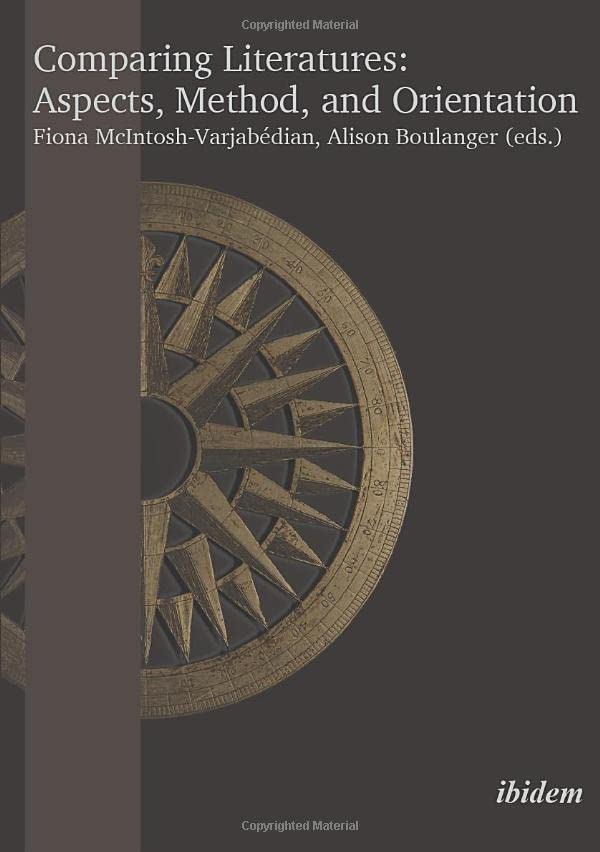 Comparing Literatures Aspects, Method, and Orientation [Paperback]
